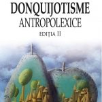 Mircea Băduț – DonQuijotisme AntropoLexice (prezentare carte – ediția a II-a)