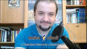 revista romania culturala, romania culturala, cultura romana, rrc podcast, 1 decembrie 1918, revista romania culturala podcast
