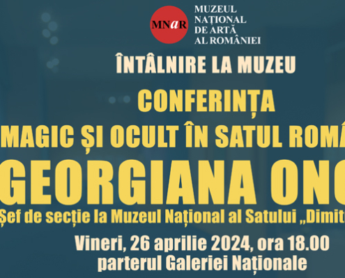 conferinta magic si ocult, Muzeul Național de Artă al României, georgiana onoiu