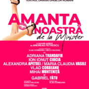 teatrul dramaturgilor romani, amanta noastra de la minister