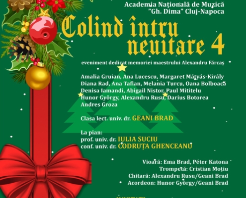 Concertul „Colind întru neuitare 4” pe 12 decembrie 2024 în Studioul de Concerte al Academiei Naționale de Muzică „Gheorghe Dima” din Cluj-Napoca