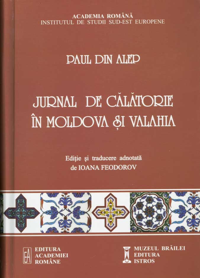 Paul de Alep, Jurnal de Călătorie în Moldova și Valahia Paul de Alep, Jurnal de Călătorie în Moldova și Valahia