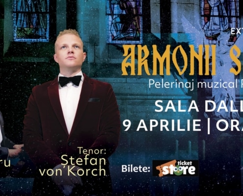 Concert extraordinar ARMONII SACRE cu tenorul ŞTEFAN von KORCH şi pianistul ALEXANDRU BURCĂ pe 9 Aprilie 2025 la Sala Dalles