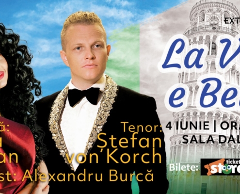 „La Vita é bella” pe 4 iunie 2025 Sala Dalles – Concert de muzică italiană cu tenorul Ştefan von Korch şi soprana Oana Maria Şerban