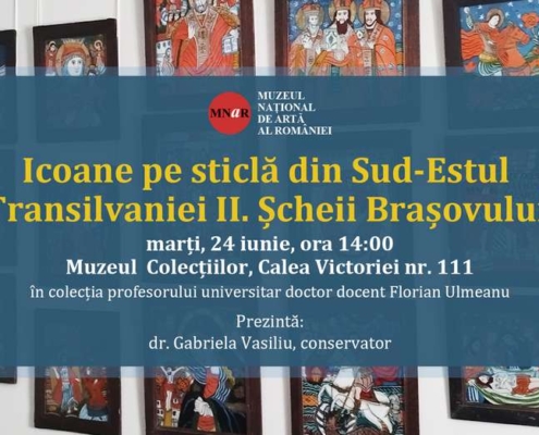 Muzeul Național de Artă al României – Icoane pe sticlă din Sud-Estul Transilvaniei II. Șcheii Brașovului