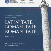 Conferința Științifică Internațională „Latinitate, Romanitate, Românitate”