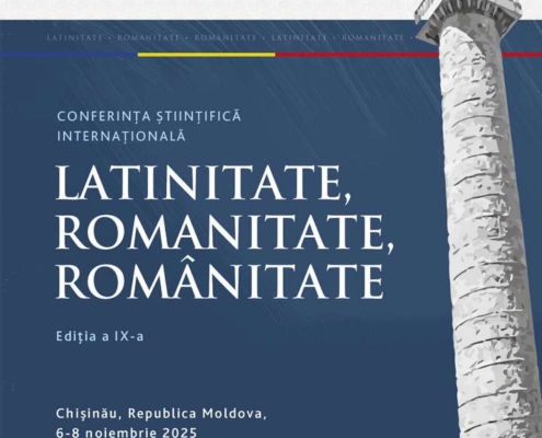 Conferința Științifică Internațională „Latinitate, Romanitate, Românitate”